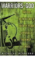 Warriors of God: Inside Hezbollah's Thirty-Year Struggle Against Israel