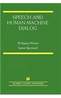 Speech and Human-Machine Dialog