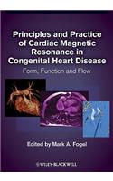 Principles and Practice of Cardiac Magnetic Resonance in Congenital Heart Disease
