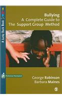 Bullying: A Complete Guide to the Support Group Method