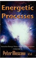 Energetic Processes, Volume 2