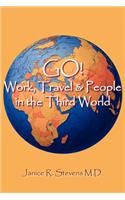 GO! Work, Travel & People in the Third World