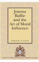 Joanna Baillie and the Art of Moral Influence