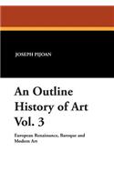 An Outline History of Art Vol. 3