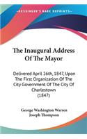 Inaugural Address Of The Mayor