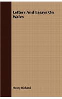 Letters And Essays On Wales