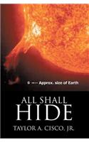All Shall Hide