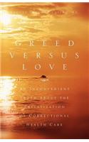 Greed Versus Love