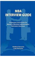 MBA Interview Guide: Preparation and Practice for Masters of Business Administration Admission Interviews