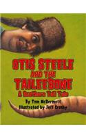 Otis Steele and the Taileebone