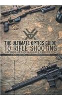 Ultimate Optics Guide to Rifle Shooting