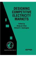 Designing Competitive Electricity Markets
