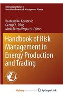 Handbook of Risk Management in Energy Production and Trading