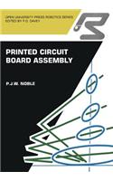 Printed Circuit Board Assembly: The Complete Works