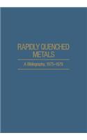 Rapidly Quenched Metals