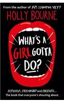 What's a Girl Gotta Do?