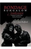 Bondage Bungalow Fantasies: Scripts for Canada’s Most Famous Dominatrix