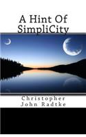 A Hint Of SimpliCity: Christopher John Radtke(English)