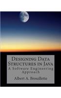Designing Data Structures in Java: A Software Engineering Approach
