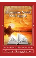 Humans Need Not Apply