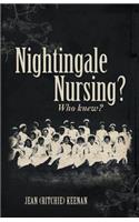 Nightingale Nursing? Who knew?