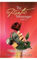 Poetic Messenger Part II