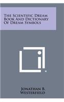 The Scientific Dream Book and Dictionary of Dream Symbols