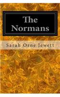 Normans: Told Chiefly in Relation to Their Conquest of England