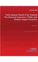 Finite-element models of the National Fire Research Laboratory (NFRL) and modular support structure