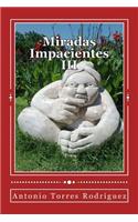 Miradas Impacientes III