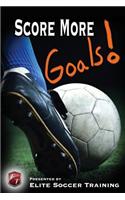 Score More Goals!