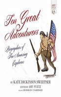 Ten Great Adventurers Lib/E: Biographies of Ten Amazing Explorers