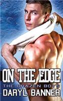 On The Edge (The Brazen Boys)