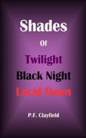Shades of Twilight Black Night Lucid Dawn