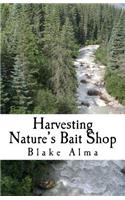 Harvesting Nature's Bait Shop