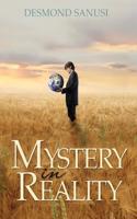 Mystery in Reality