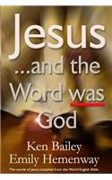 Jesus ...and the Word was God
