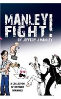 Manley Fight!