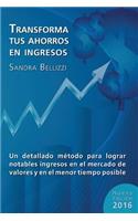 Transforma tus Ahorros en Ingresos