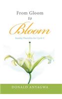 From Gloom to Bloom