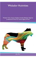 Wolador Activities Wolador Tricks, Games & Agility Includes: Wolador Beginner to Advanced Tricks, Fun Games, Agility & More