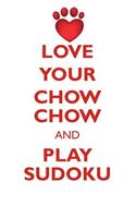 LOVE YOUR CHOW CHOW AND PLAY SUDOKU CHOW CHOW SUDOKU LEVEL 1 of 15