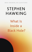 What Is Inside a Black Hole (Brief Answers, Big Questions)