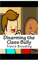 Disarming the Class Bully