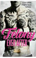 Felony Ever After