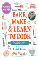 Bake, Make, and Learn to Cook