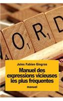 Manuel des expressions vicieuses les plus fréquentes: (French)