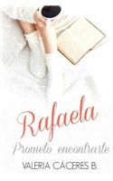 Rafaela. Prometo encontrarte