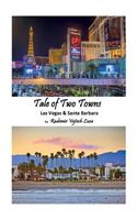 Tale of Two Towns: Las Vegas & Santa Barbara(English)