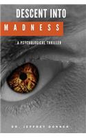 Descent into Madness